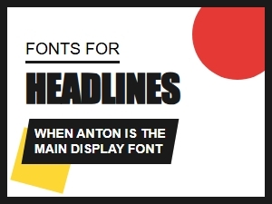 Best Fonts to Pair with Anton for Headlines