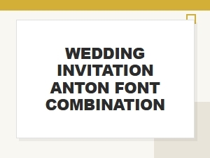 Perfect Pairings with Anton Font for Your Invitations